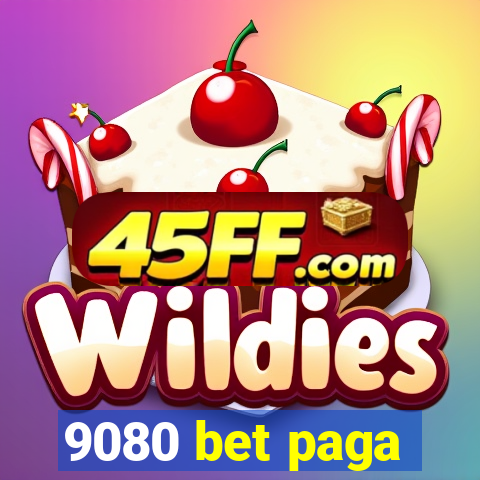9080 bet paga